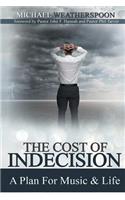 Cost Of Indecision