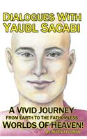 Dialogues With Yaubl Sacabi