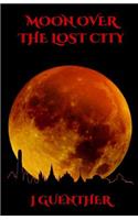 Moon Over the Lost City