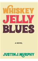 Whiskey Jelly Blues