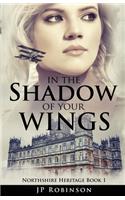 In the Shadow of Your Wings