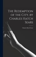 Redemption of the City, by Charles Hatch Sears