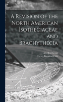 Revision of the North American Isotheciaceae and Brachythecia [microform]