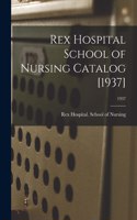 Rex Hospital School of Nursing Catalog [1937]; 1937