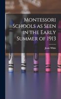 Montessori Schools as Seen in the Early Summer of 1913