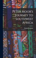 Peter Moor's Journey to Southwest Africa