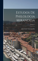 Estudos De Philologia Mirandesa; Volume 1