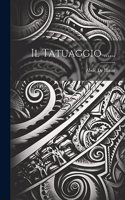 Il Tatuaggio ......