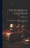 Record of the Hague; Tables Showing the Cases Decided and the Ratifications of Conventions, 1899 and 1907