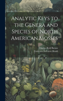 Analytic Keys to the Genera and Species of North American Mosses