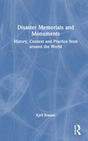 Disaster Memorials and Monuments