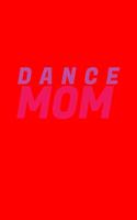 Dance Mom