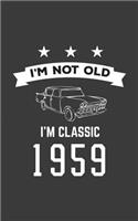 I'm Not Old I'm Classic 1959