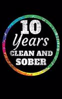 10 Years Clean and Sober: 120 Page Lined Journal For Anyone Marking 10 Years of Sobriety