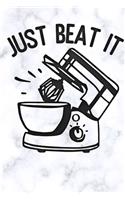just beat it
