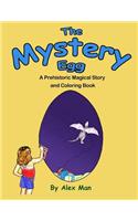 The Mystery Egg - Coloring Book: A Prehistoric Magical Story and Coloring Book(The Mystery Egg)