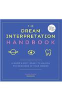 Dream Interpretation Handbook Lib/E: A Guide and Dictionary to Unlock the Meanings of Your Dreams