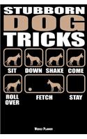 Stubborn Dog Tricks Weekly Planner