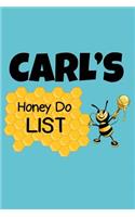 Carl's Honey Do List: Personalized Honey-Do Notebook for Men Named Carl - Cute Lined Note Book Pad - Novelty Notepad with Lines - Bee & Honey To Do List Journal for Men, 