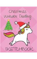 Fun Cute Unicorn lovers Blank Sketchbook Journal for Sketching or Writing: Christmas Unicorn Doodling Sketchbook(2 Christmas Holiday Fantasy Animals Activity Books)