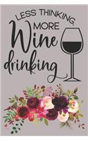 Less Thinking More Wine Drinking