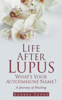 Life After Lupus