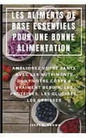 Les Aliments de Base Essentiels Pour Une Bonne Alimentation