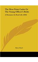 The West Point Cadet Or The Young Officer's Bride: A Romance In Real Life (1849)(English)