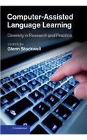Computer-Assisted Language Learning: Diversity in Research and Practice