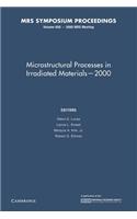 Microstructural Processes in Irradiated Materials - 2000: Volume 650