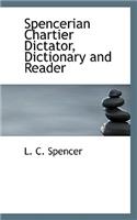 Spencerian Chartier Dictator, Dictionary and Reader