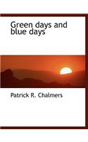 Green Days and Blue Days