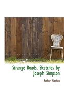 Strange Roads, Sketches by Joseph Simpson