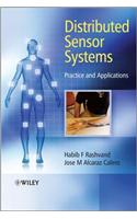 Distributed Sensor Systems: Practice and Applications