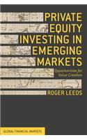 Private Equity Investing in Emerging Markets