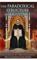 The Paradoxical Structure of Existence