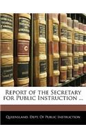 Report of the Secretary for Public Instruction ...