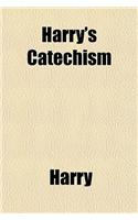 Harry's Catechism