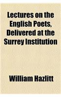 Lectures on the English Poets, Delivered at the Surrey Institution
