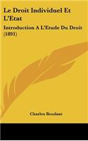 Droit Individuel Et L'Etat: Introduction A L'Etude Du Droit (1891)