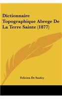 Dictionnaire Topographique Abrege de La Terre Sainte (1877)