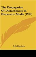 The Propagation of Disturbances in Dispersive Media (1914)