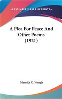 A Plea for Peace and Other Poems (1921)