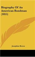 Biography of an American Bondman (1855)