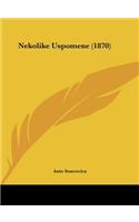 Nekolike Uspomene (1870)