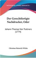 Der Gerechtfertigte Nachdrucker, Oder