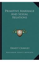Primitive Marriage And Sexual Relations