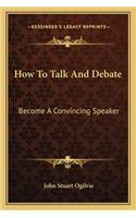 How to Talk and Debate