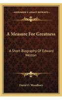 Measure For Greatness