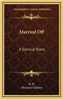 Married Off: A Satirical Poem